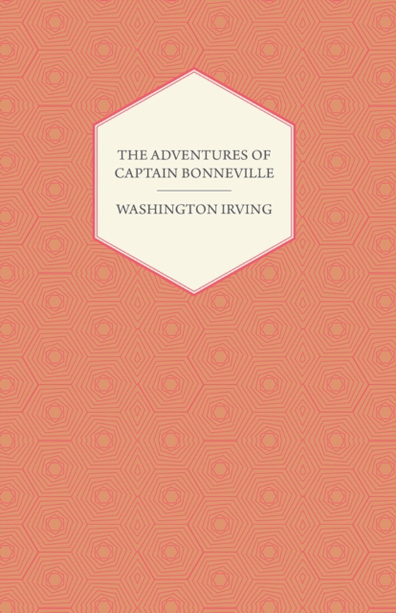 Adventures Of Captain Bonneville (e-bog) af Irving, Washington