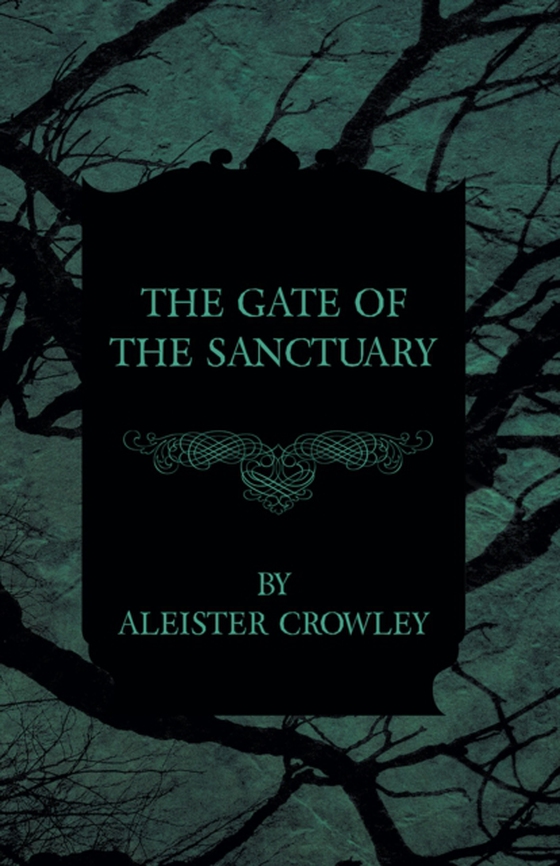 Gate of the Sanctuary (e-bog) af Crowley, Aleister