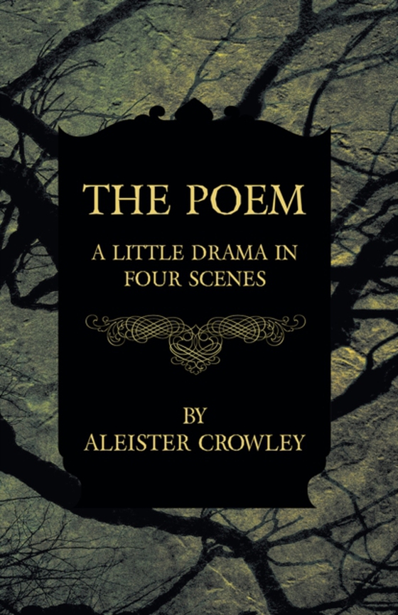 Poem - A Little Drama in Four Scenes (e-bog) af Crowley, Aleister