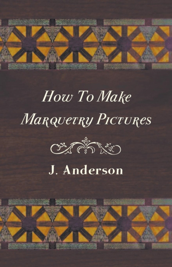 How To Make Marquetry Pictures