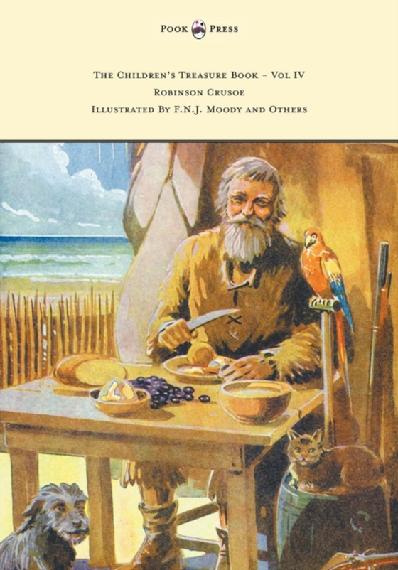 Children's Treasure Book - Vol IV - Robinson Crusoe - Illustrated By F.N.J. Moody and Others