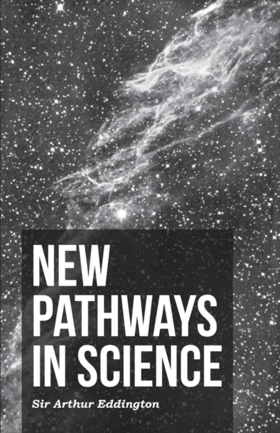 New Pathways In Science (e-bog) af Eddington, Arthur Stanley