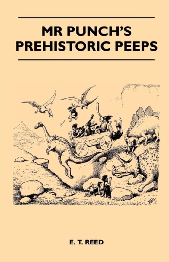 Mr Punch's Prehistoric Peeps (e-bog) af Reed, E. T.