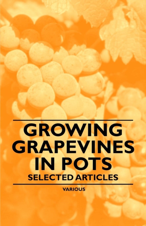 Growing Grapevines in Pots - Selected Articles