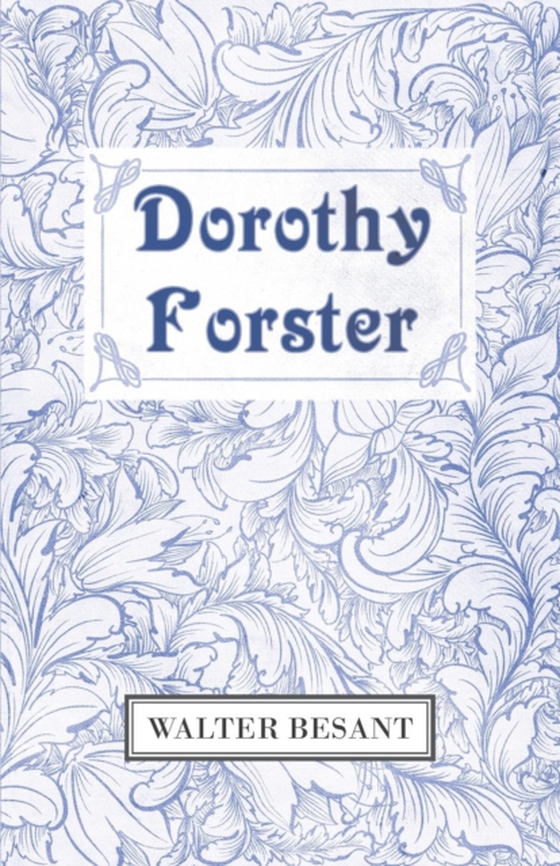 Dorothy Forster (e-bog) af Besant, Walter