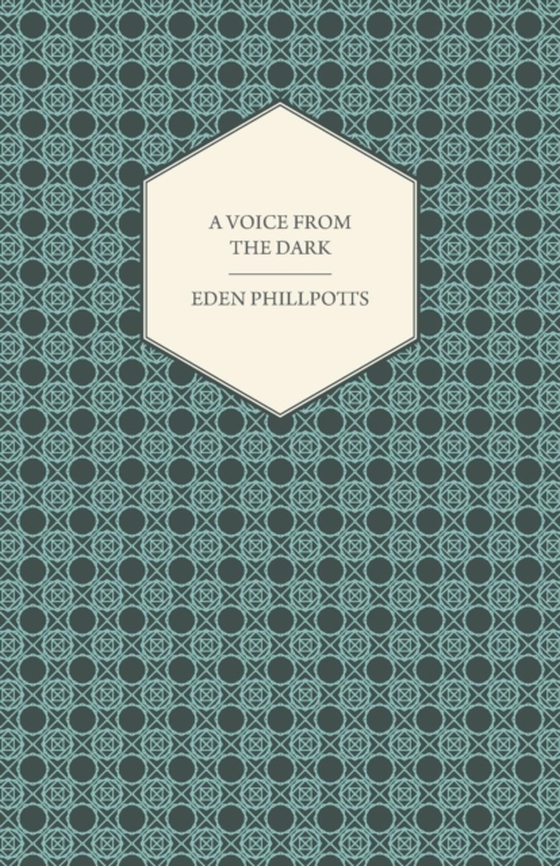 Voice from the Dark (e-bog) af Phillpotts, Eden