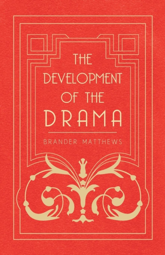 Development of the Drama (e-bog) af Matthews, Brander