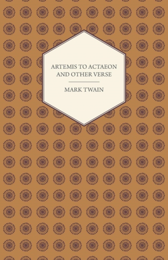 Artemis to Actaeon and Other Verse