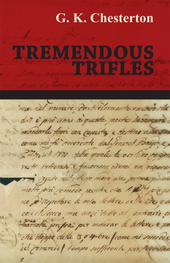 Tremendous Trifles (e-bog) af Chesterton, G. K.