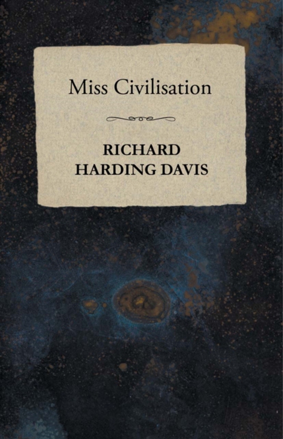 Miss Civilisation (e-bog) af Davis, Richard Harding