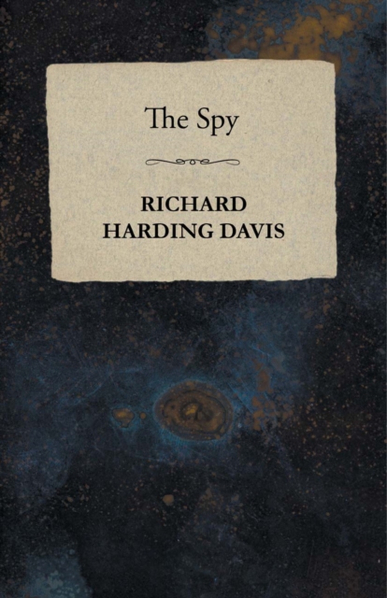 Spy (e-bog) af Davis, Richard Harding