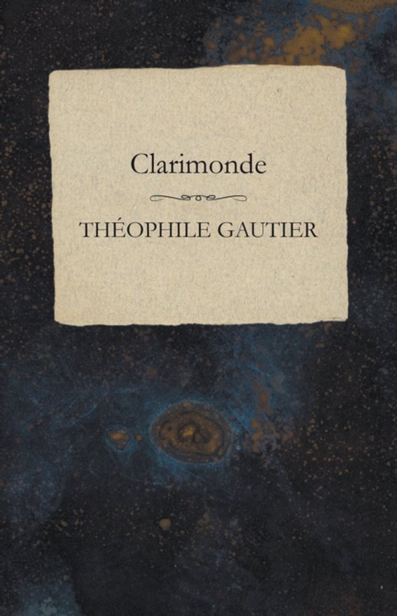 Clarimonde (e-bog) af Gautier, Theophile