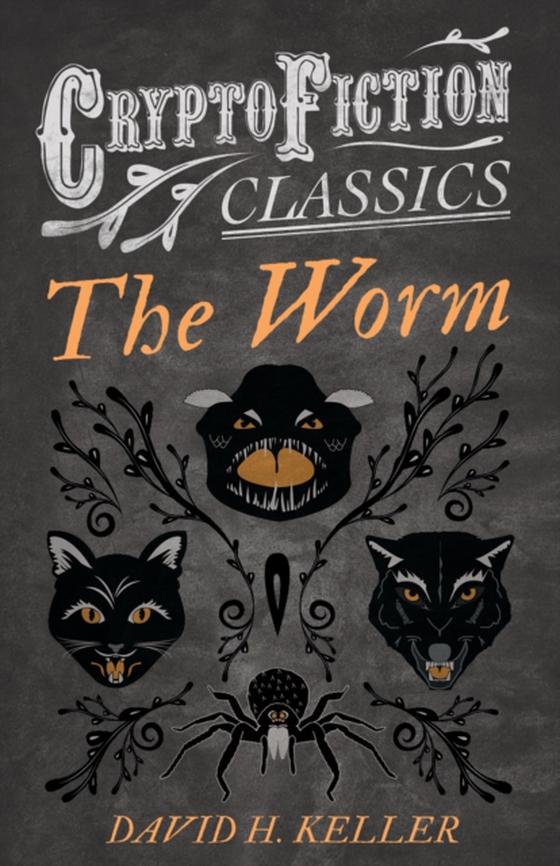 Worm (Cryptofiction Classics - Weird Tales of Strange Creatures) (e-bog) af Keller, David H.