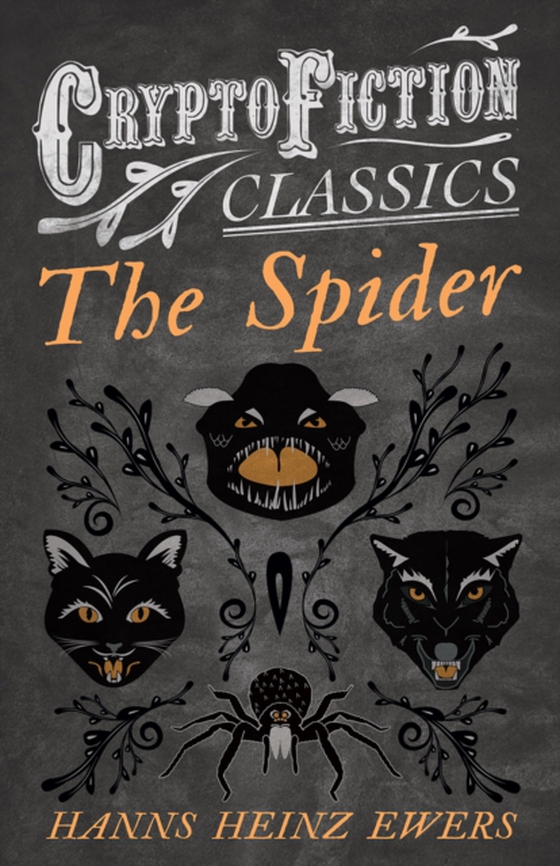 Spider (Cryptofiction Classics - Weird Tales of Strange Creatures)