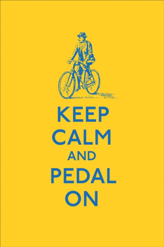 Keep Calm and Pedal On (e-bog) af -