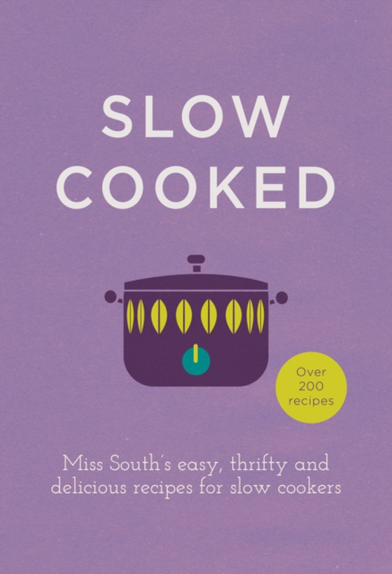 Slow Cooked (e-bog) af South, Miss