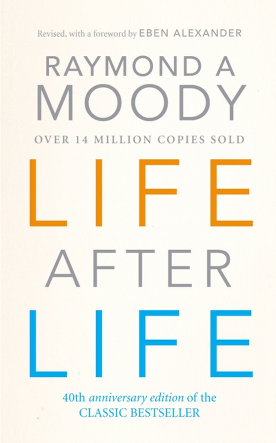 Life After Life (e-bog) af Moody, Raymond