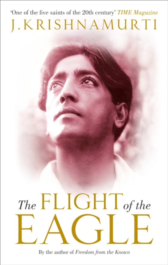 Flight of the Eagle (e-bog) af Krishnamurti, J