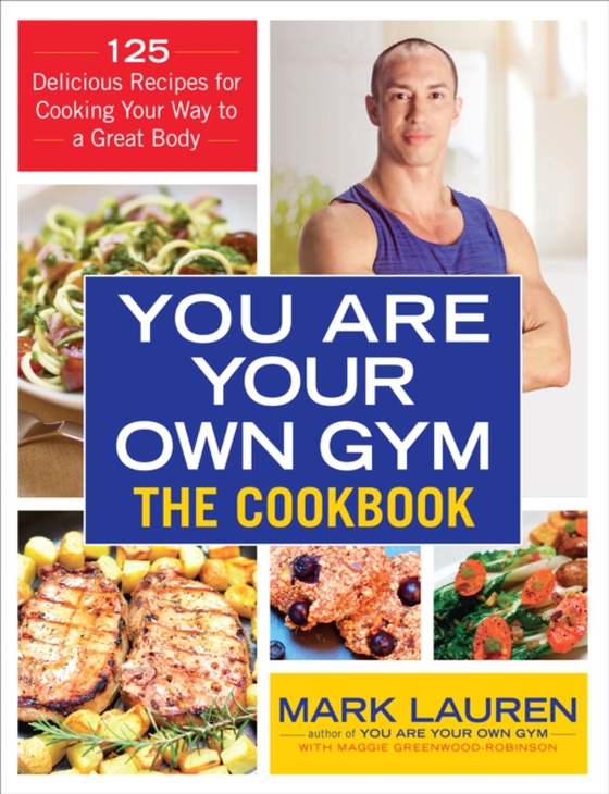 You are Your Own Gym Cookbook (e-bog) af Lauren, Mark