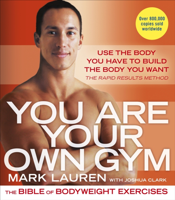 You Are Your Own Gym (e-bog) af Lauren, Mark