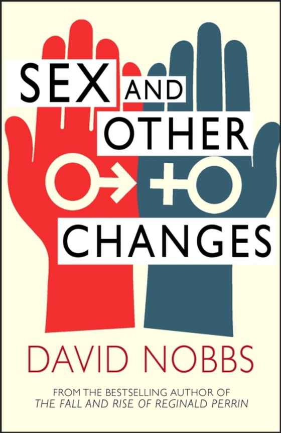 Sex And Other Changes (e-bog) af Nobbs, David