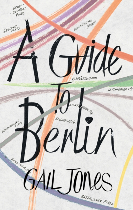 Guide to Berlin (e-bog) af Jones, Gail