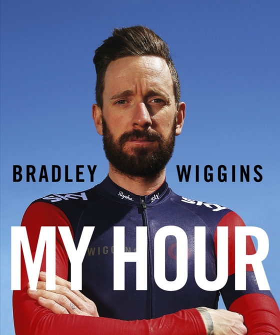 Bradley Wiggins: My Hour (e-bog) af Wiggins, Bradley