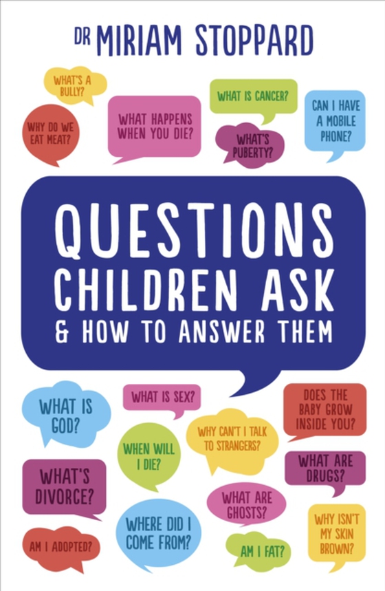 Questions Children Ask and How to Answer Them (e-bog) af Stoppard, Miriam