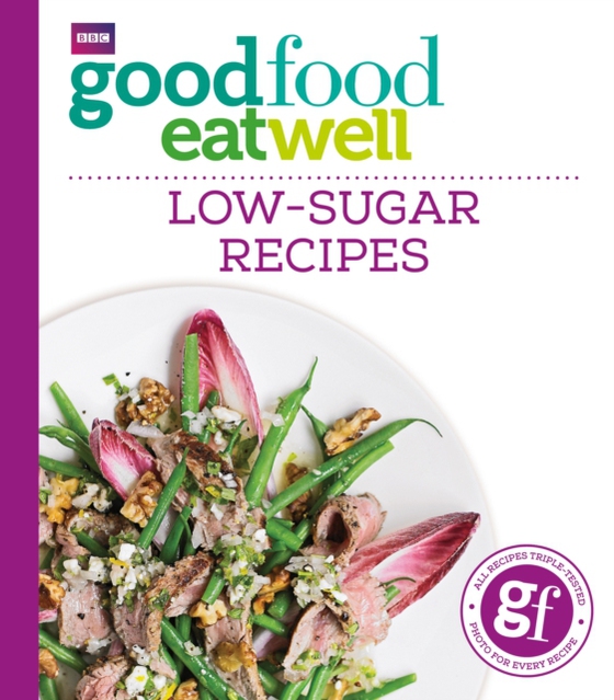 Good Food Eat Well: Low-Sugar Recipes (e-bog) af Good Food Guides