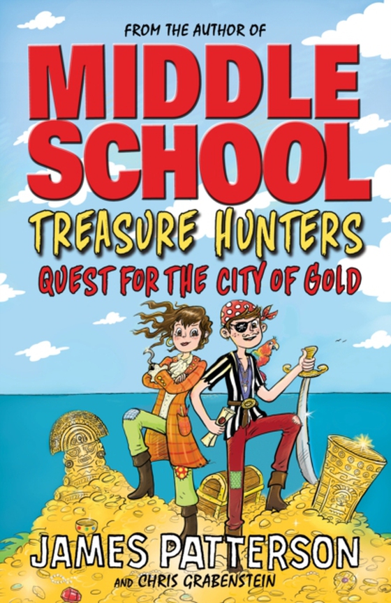 Treasure Hunters: Quest for the City of Gold (e-bog) af Patterson, James