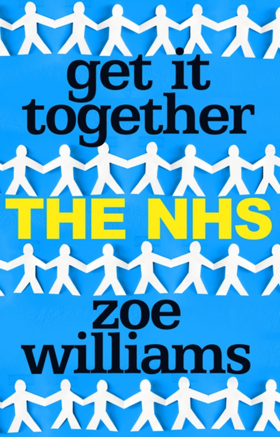 Get It Together: The NHS (e-bog) af Williams, Zoe