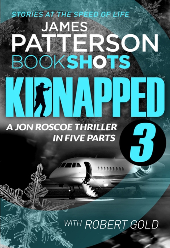 Kidnapped - Part 3 (e-bog) af Patterson, James