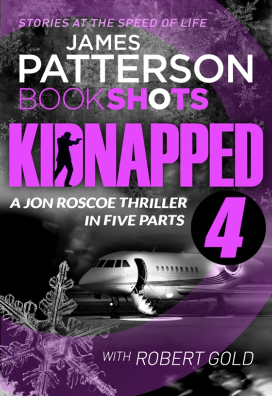 Kidnapped - Part 4 (e-bog) af Patterson, James