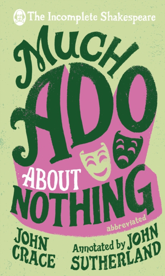 Incomplete Shakespeare: Much Ado About Nothing (e-bog) af Sutherland, John