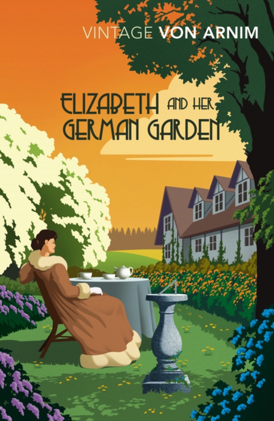 Elizabeth and her German Garden (e-bog) af Arnim, Elizabeth Von