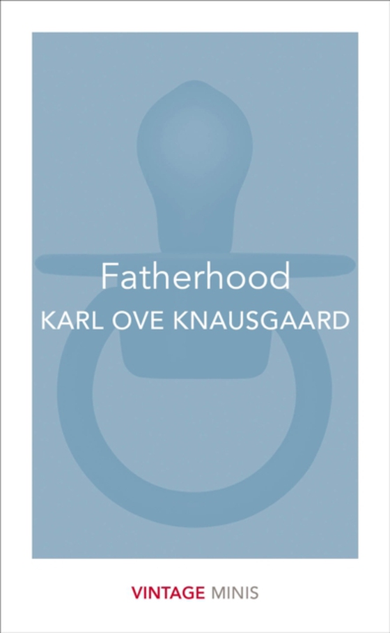 Fatherhood (e-bog) af Knausgaard, Karl Ove