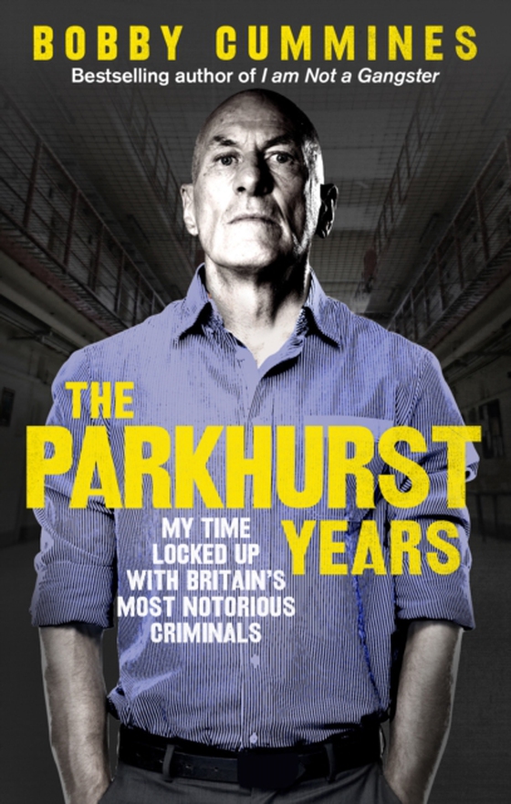 Parkhurst Years (e-bog) af Cummines, Bobby