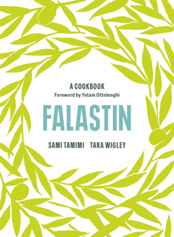 Falastin: A Cookbook (e-bog) af Wigley, Tara