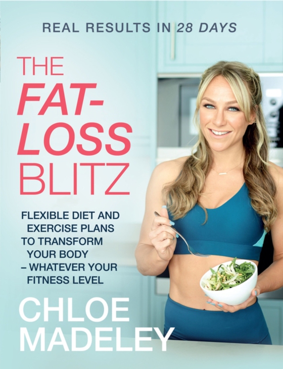 Fat-loss Blitz (e-bog) af Madeley, Chloe