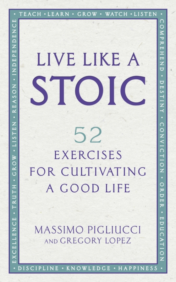 Live Like A Stoic (e-bog) af Lopez, Gregory