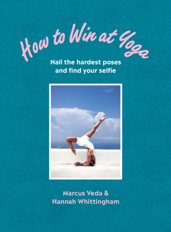 How to Win at Yoga (e-bog) af Whittingham, Hannah