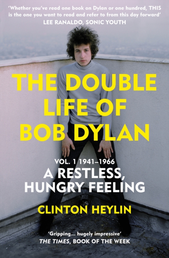 Double Life of Bob Dylan Vol. 1 (e-bog) af Heylin, Clinton