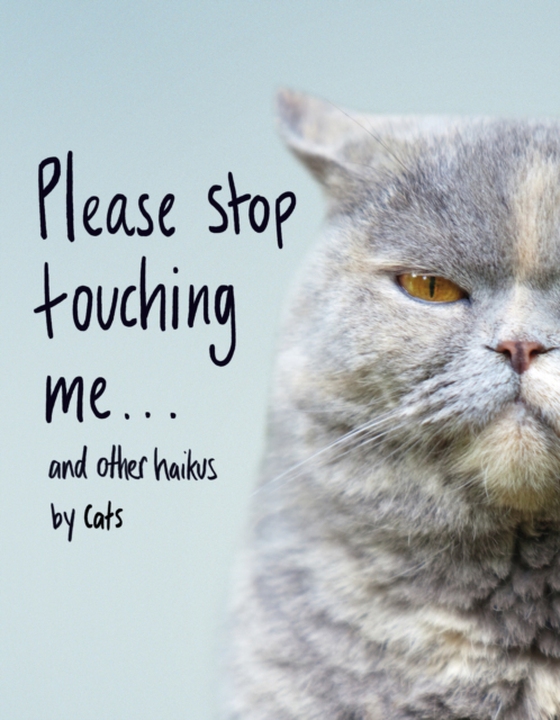 Please Stop Touching Me ... and Other Haikus by Cats (e-bog) af Coleman, Jamie