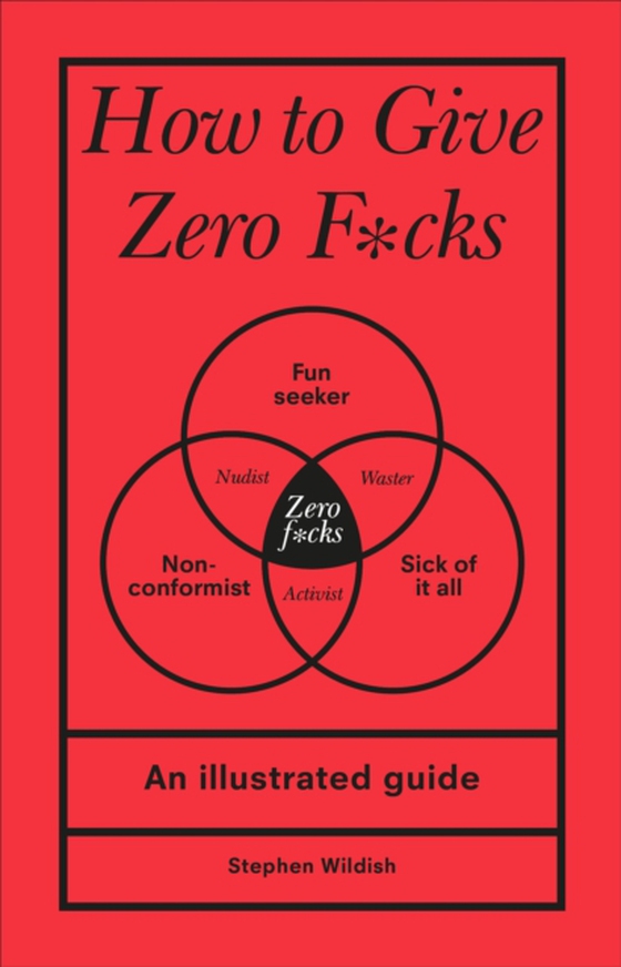 How to Give Zero F*cks (e-bog) af Wildish, Stephen