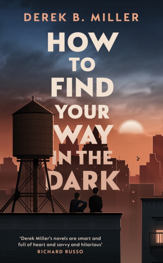 How to Find Your Way in the Dark (e-bog) af Miller, Derek B.