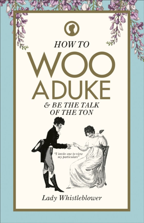 How to Woo a Duke (e-bog) af Whistleblower, Lady