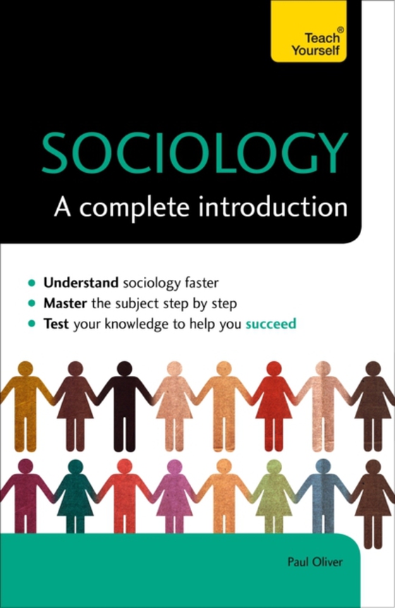 Sociology: A Complete Introduction: Teach Yourself (e-bog) af Oliver, Paul