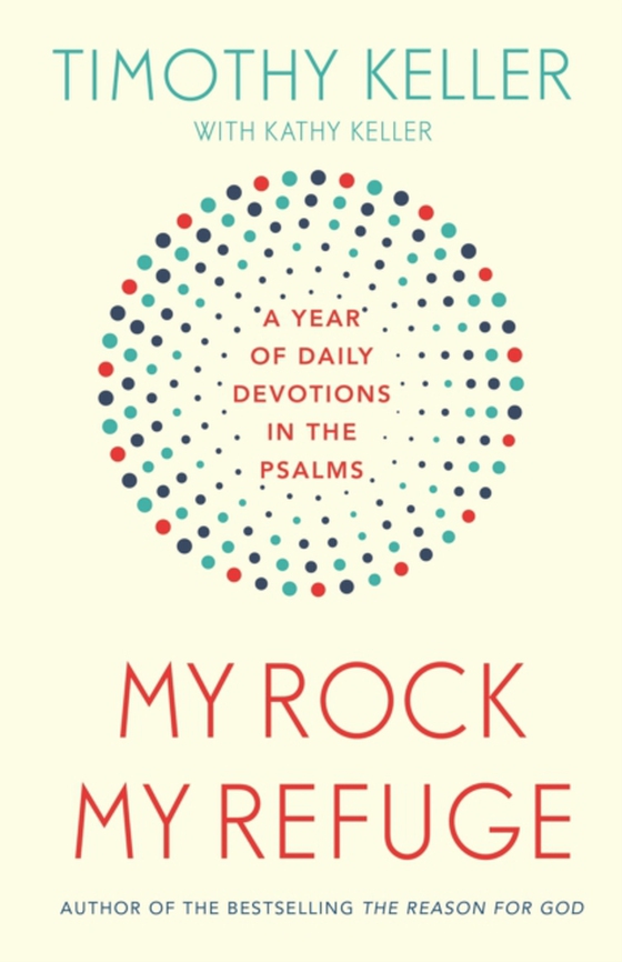 My Rock; My Refuge (e-bog) af Keller, Timothy
