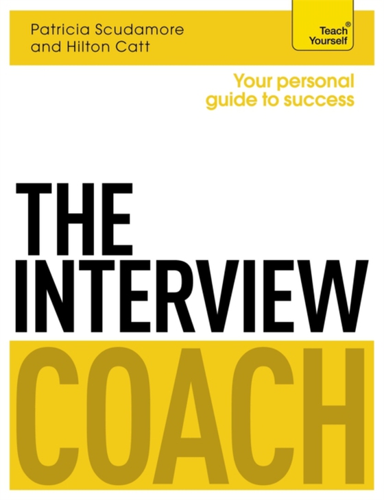Interview Coach: Teach Yourself (e-bog) af Catt, Hilton