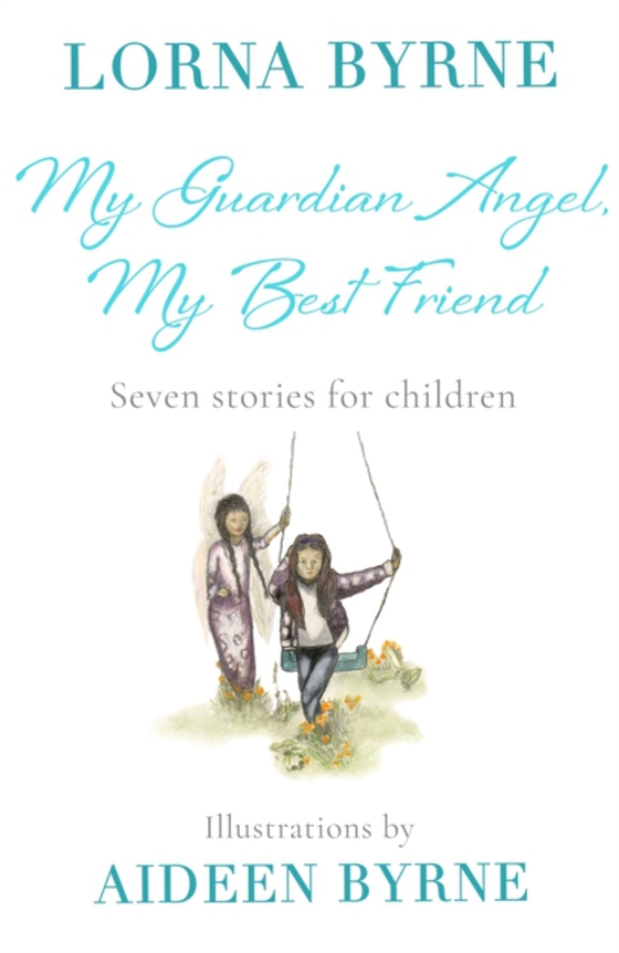 My Guardian Angel, My Best Friend (e-bog) af Byrne, Lorna